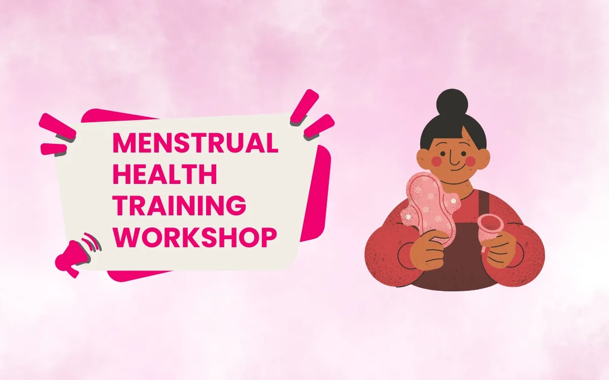 Empowering Change Through Menstrual Educators Training 