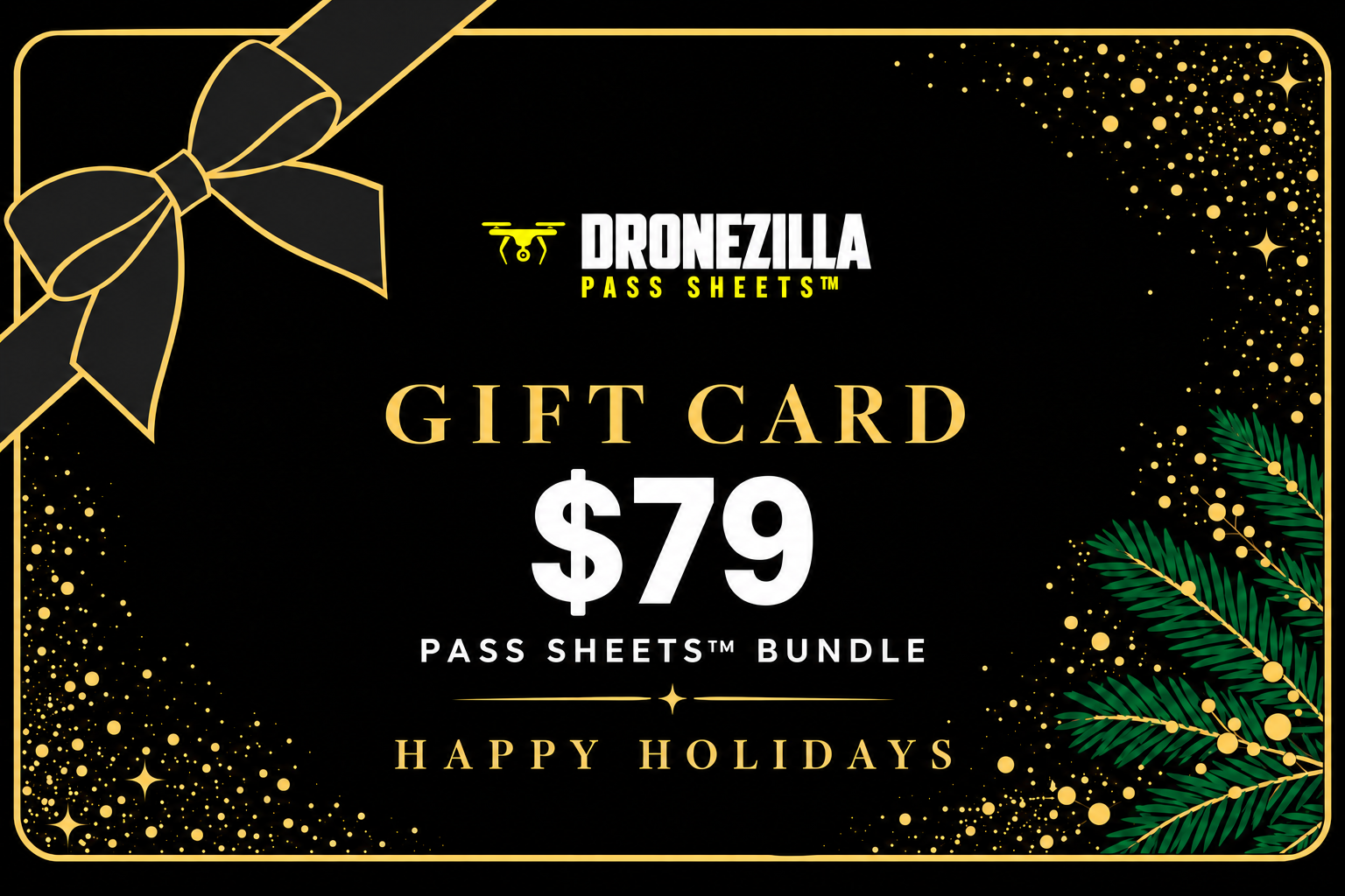 Dronezilla holiday gift card — $79 PASS SHEETS bundle