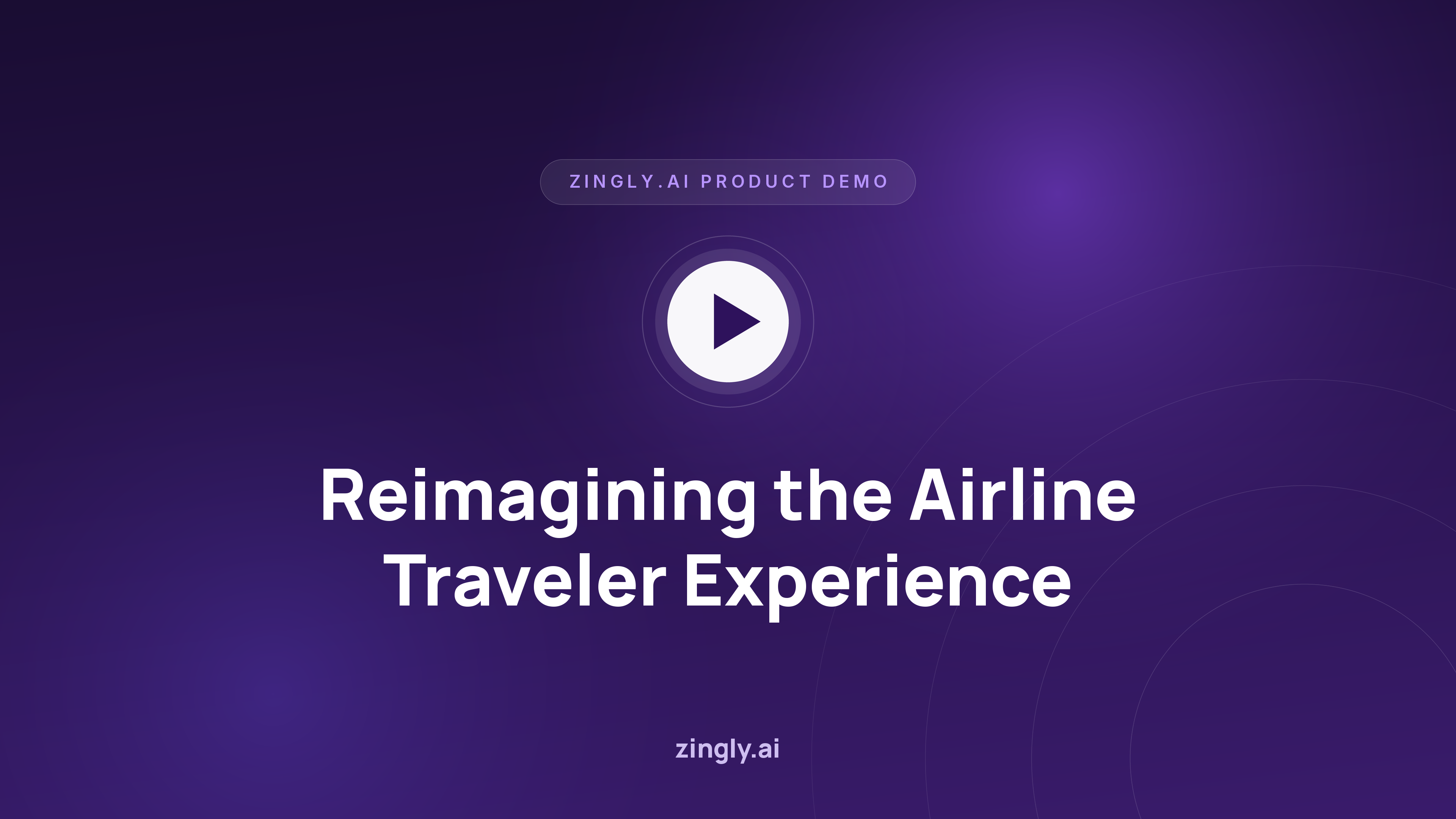 Reimagining the Airline Traveler Experience with Zingly (video thumbnail)