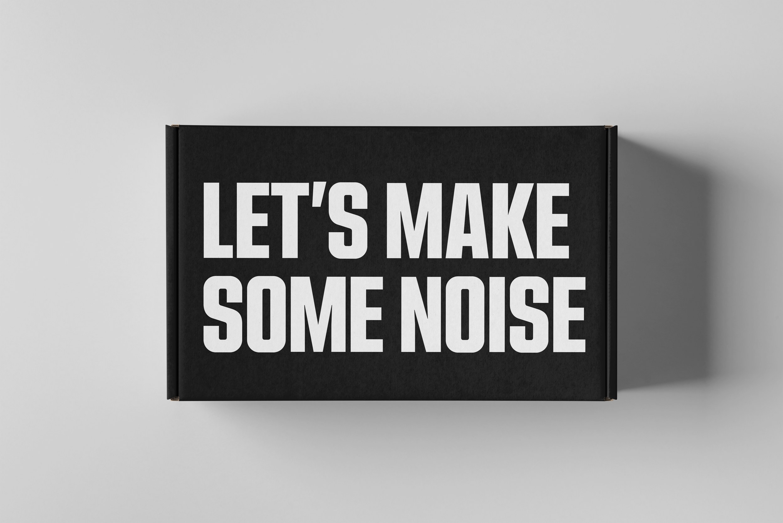 Working Proof shipping box, Let's make some noise