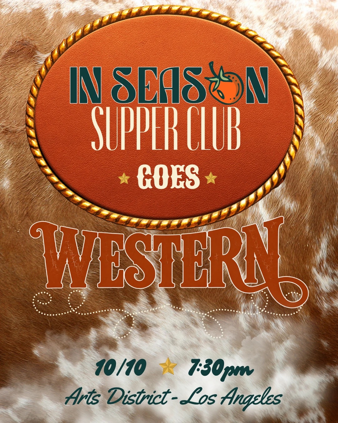 In Season Supper Club Goes Western: 10/10, 7:30pm, Arts District, Los Angeles