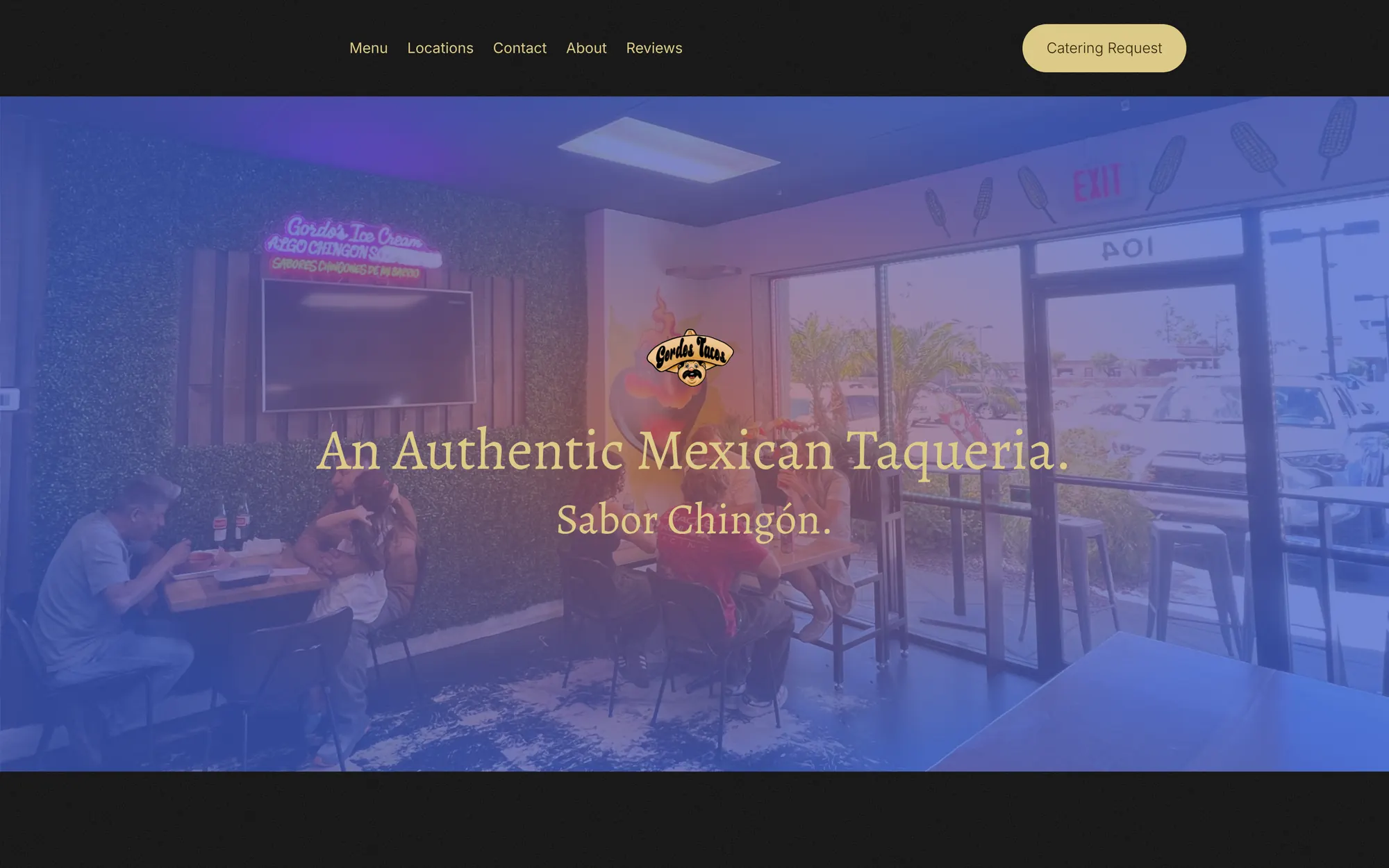 Gordos Tacos homepage: diners inside the taqueria under the headline An Authentic Mexican Taqueria, with a Catering Request button