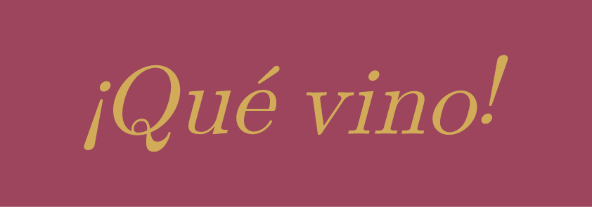 ¡Qué Vino!