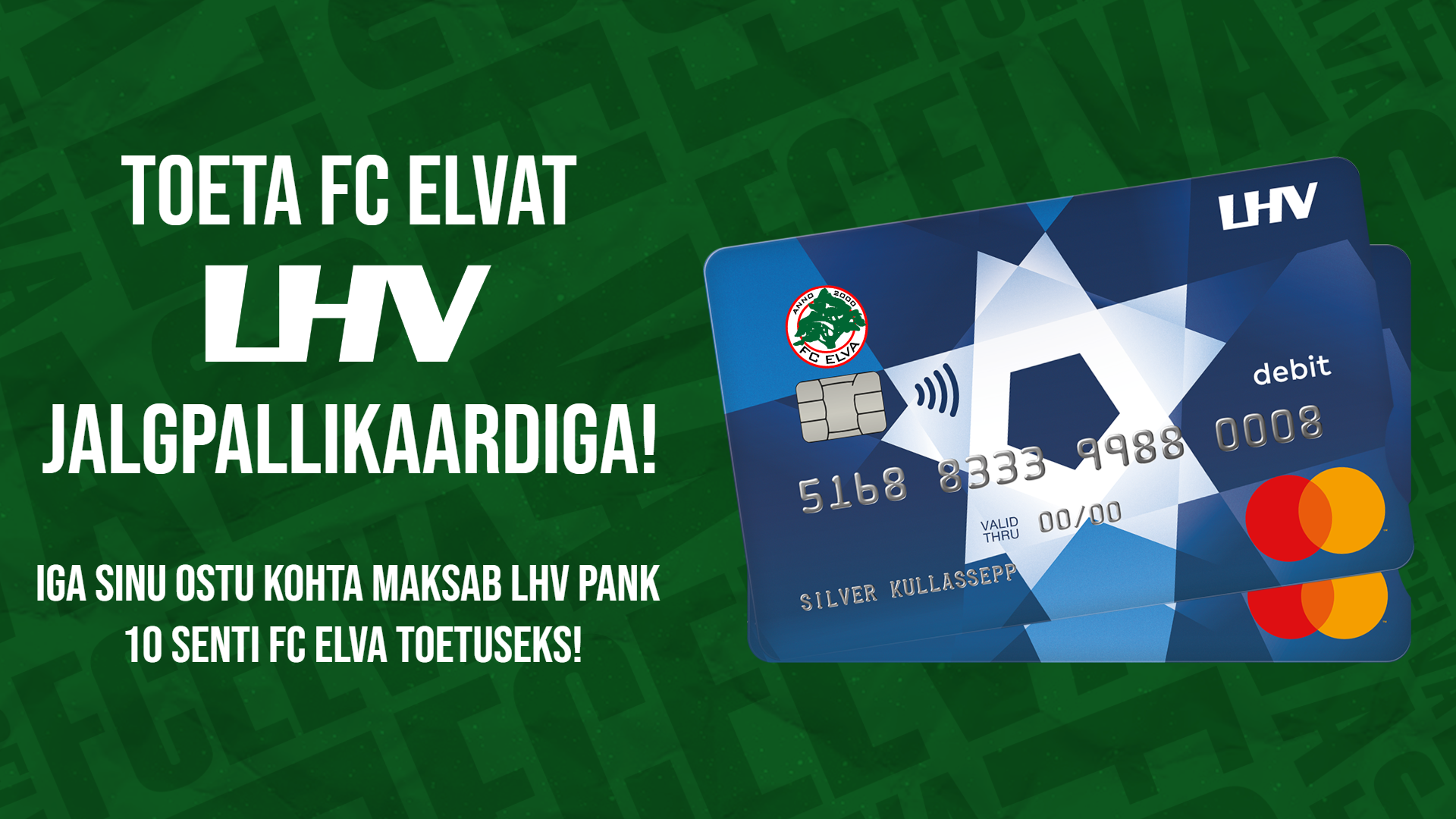 LHV jalgpallikaardiga toetad FC Elva tegemisi!