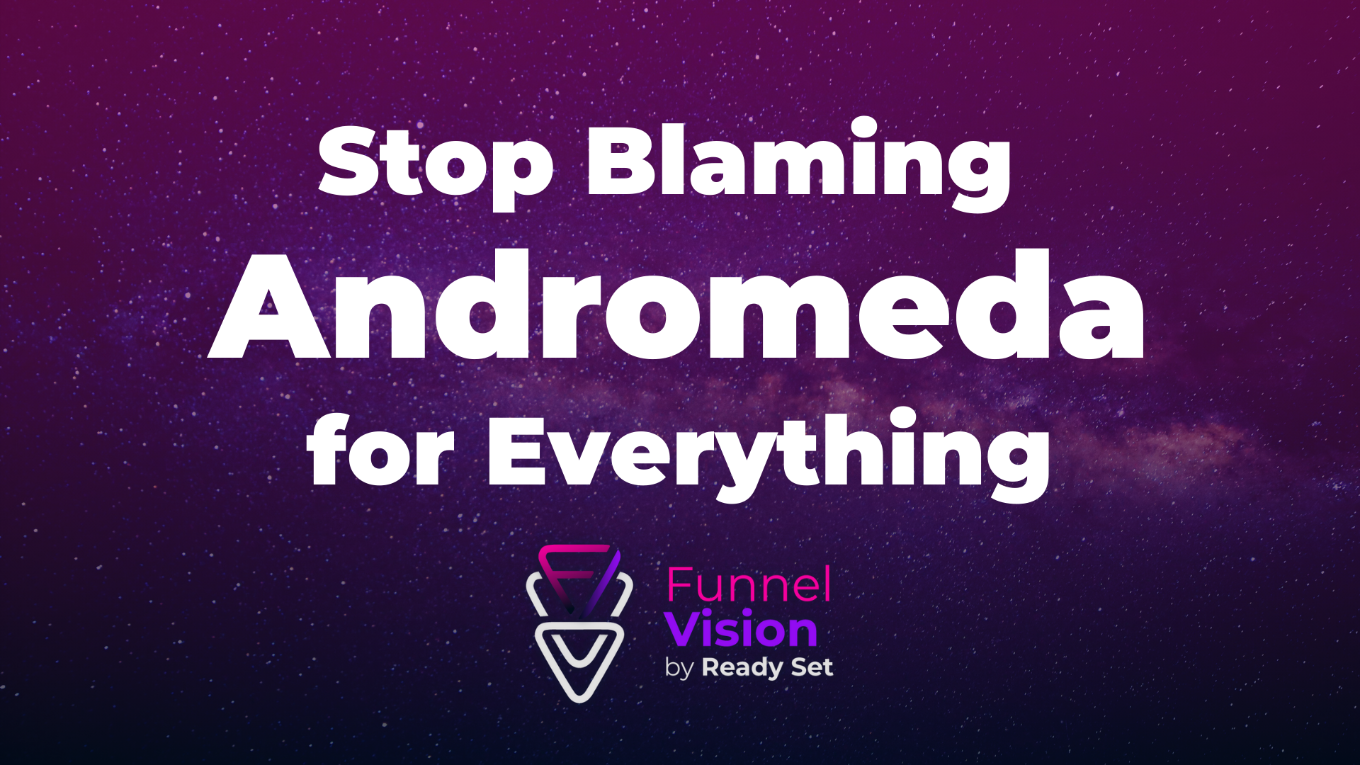 Cover image for Stop Blaming Andromeda for Everything