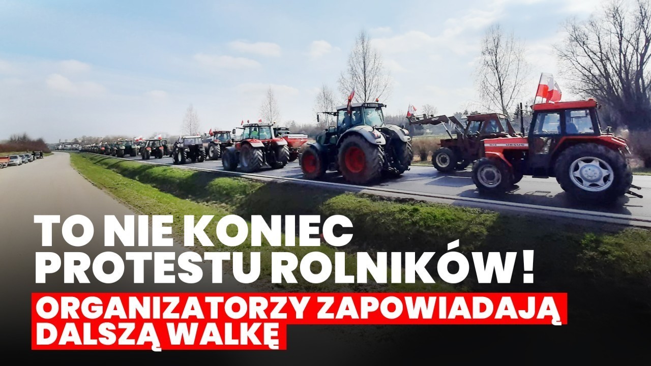 To nie koniec protestów rolników! Organizatorzy zapowiadają dalszą walkę