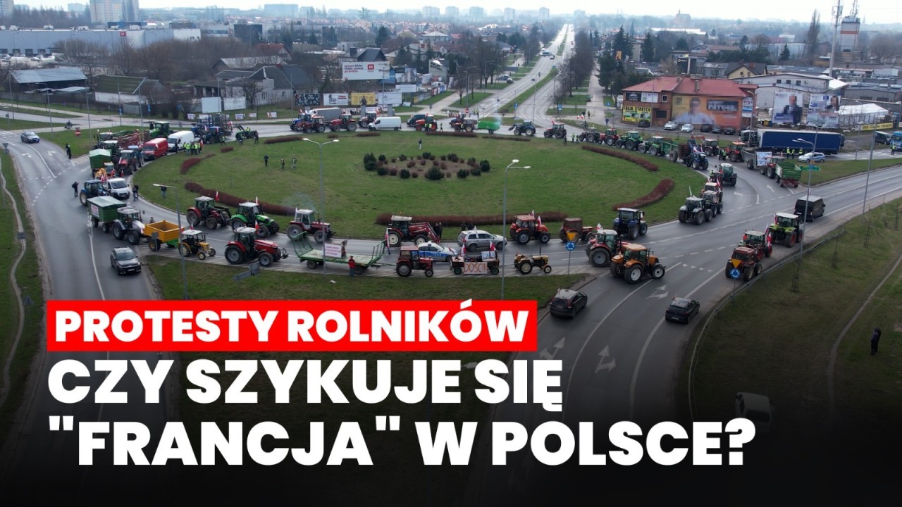 Protesty rolników Czy szykuje się „Francja” w Polsce?