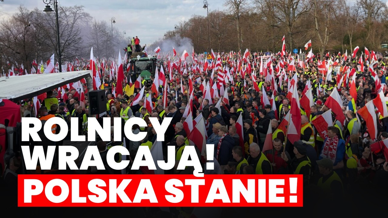Rolnicy wracają.  Polska stanie!