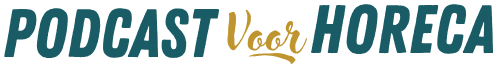 Podcast voor Horeca