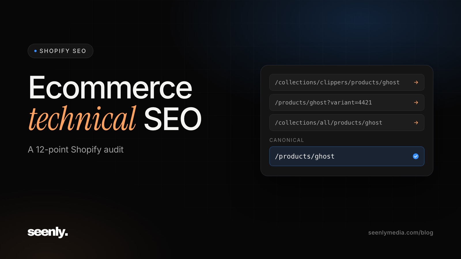 Ecommerce Technical SEO for Shopify: A 12-Point Audit