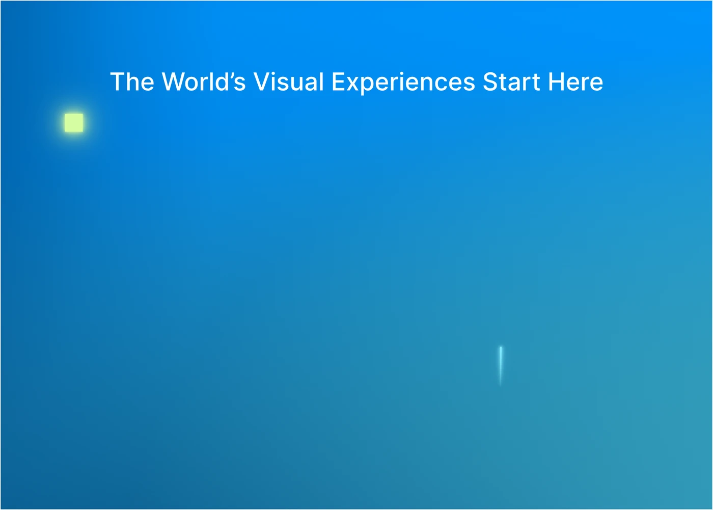Side wall graphic: The World's Visual Experiences Start Here