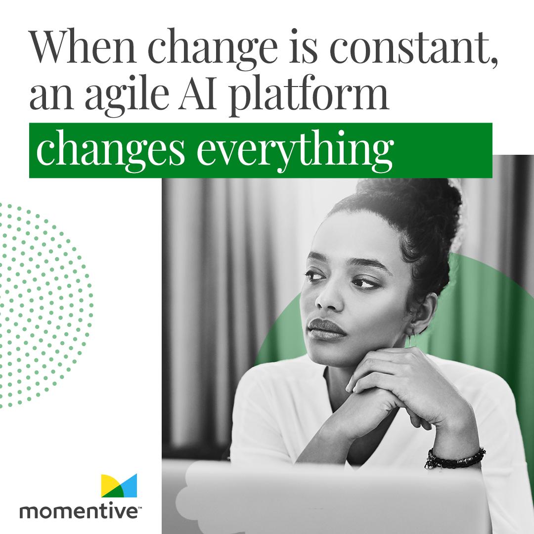 Momentive ad: When change is constant, an agile AI platform changes everything