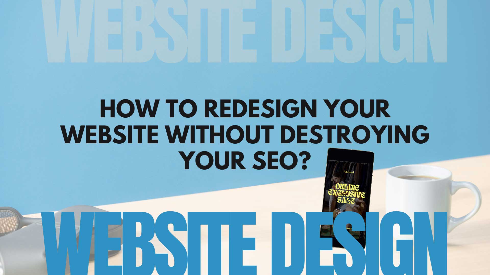 How to redesign your website without destroying your SEO
