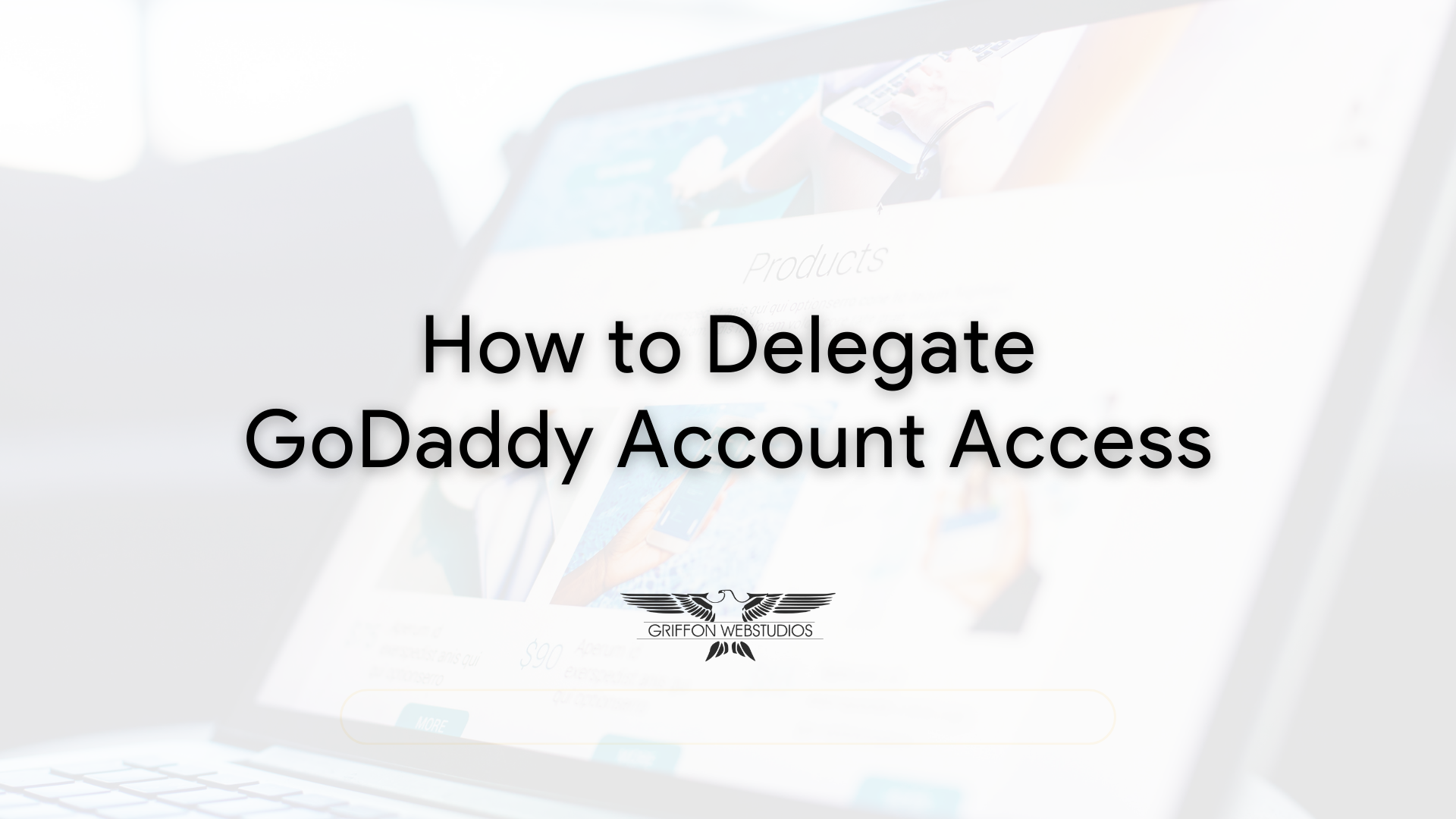 How to share GoDaddy account access with team members