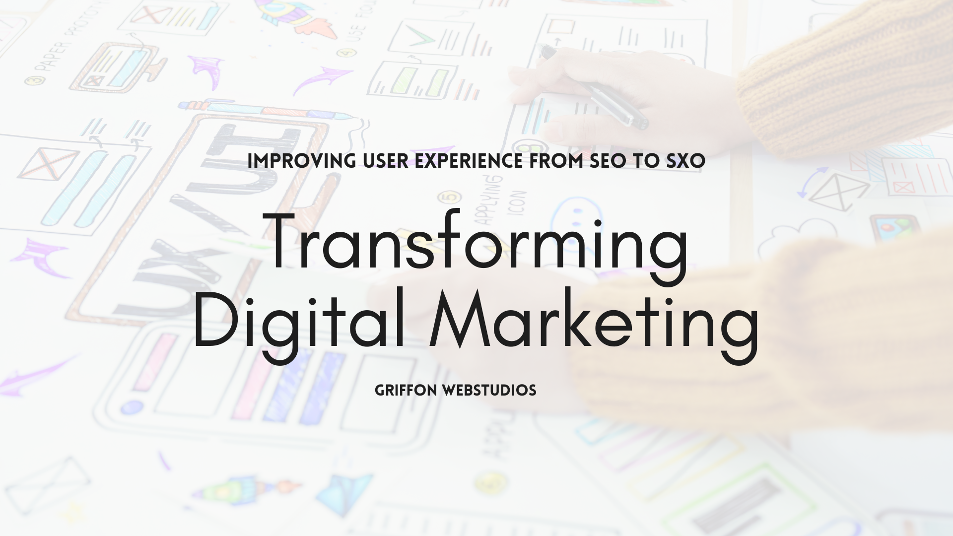 Transforming digital marketing efforts from SEO to SXO: improving user experience