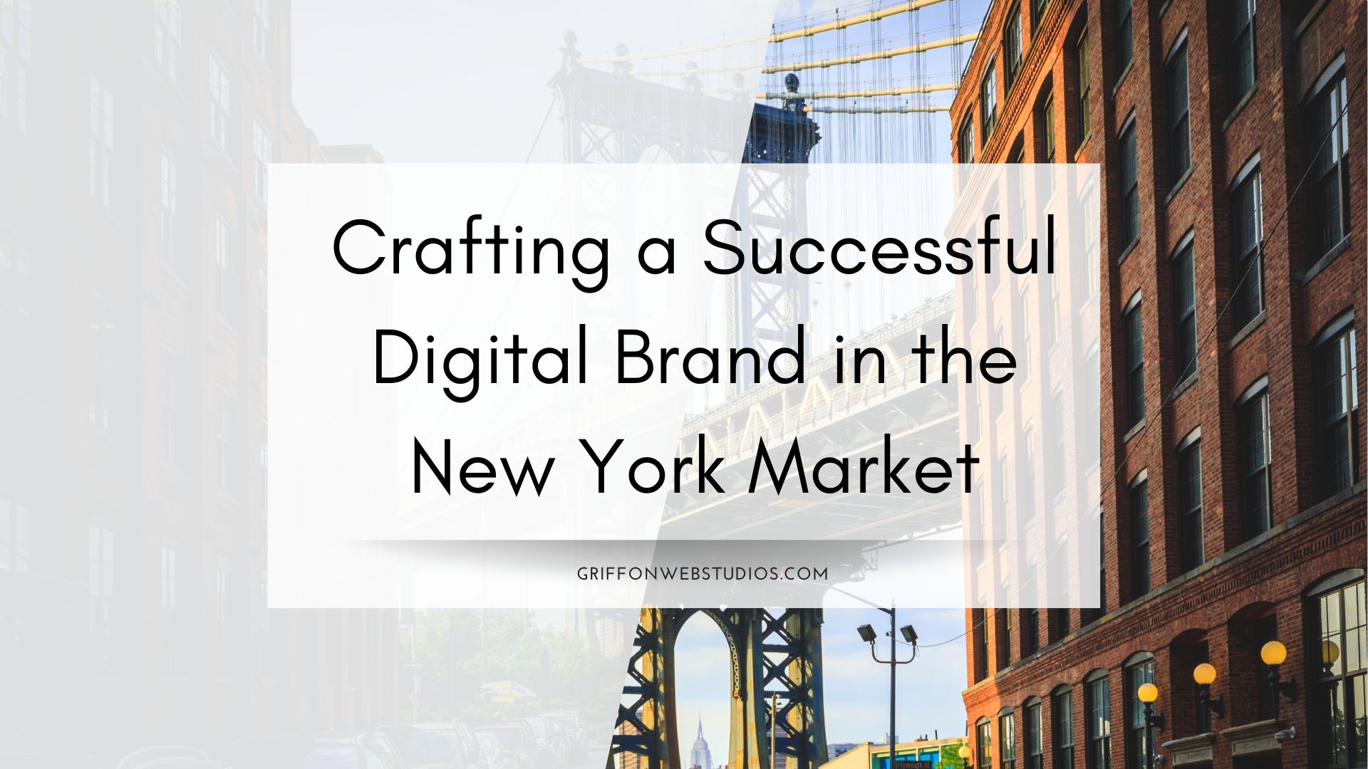 Crafting a successful digital brand in the New York market