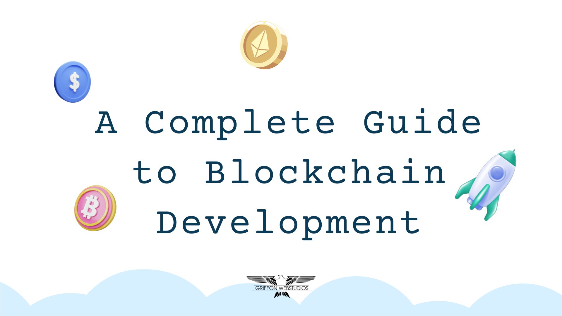 A complete guide to blockchain development
