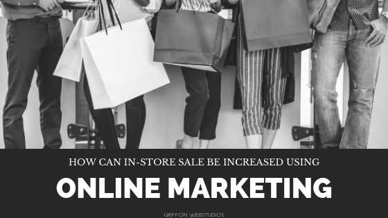 How can in-store sales be increased using online marketing?