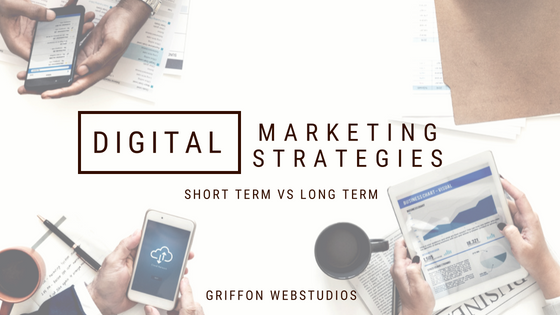 Short term vs. long term digital marketing strategies