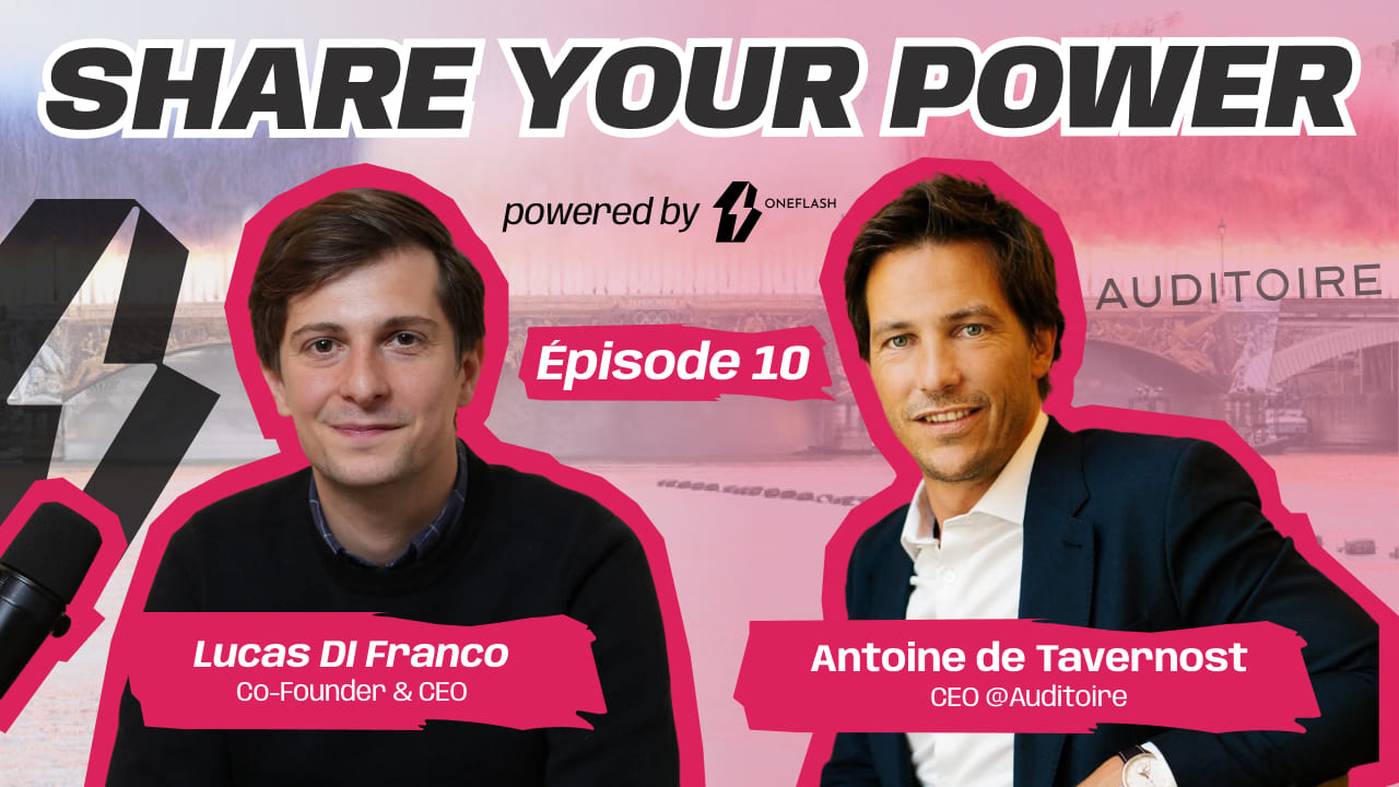 Share Your Power episode 10 cover with Antoine de Tavernost, Auditoire