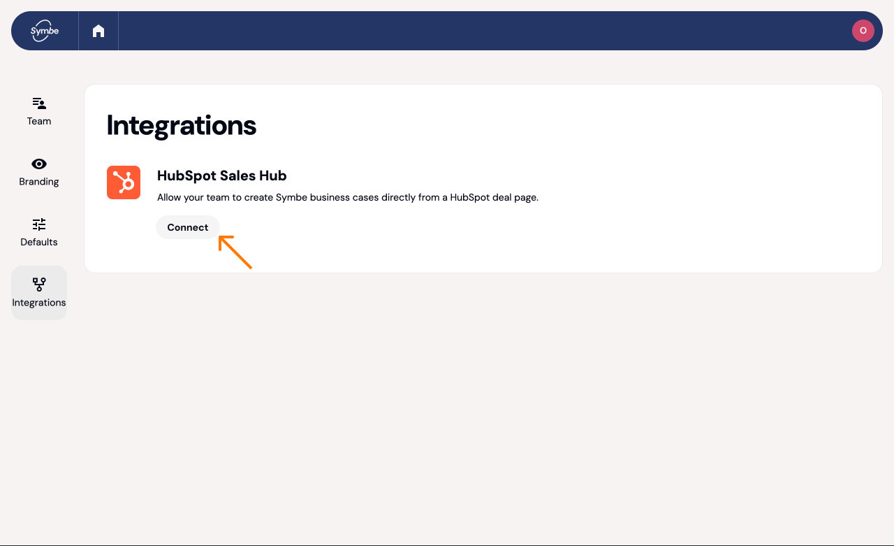 In Symbe go to Settings >Integrations > HubSpot and click Connect. This will open a new window.