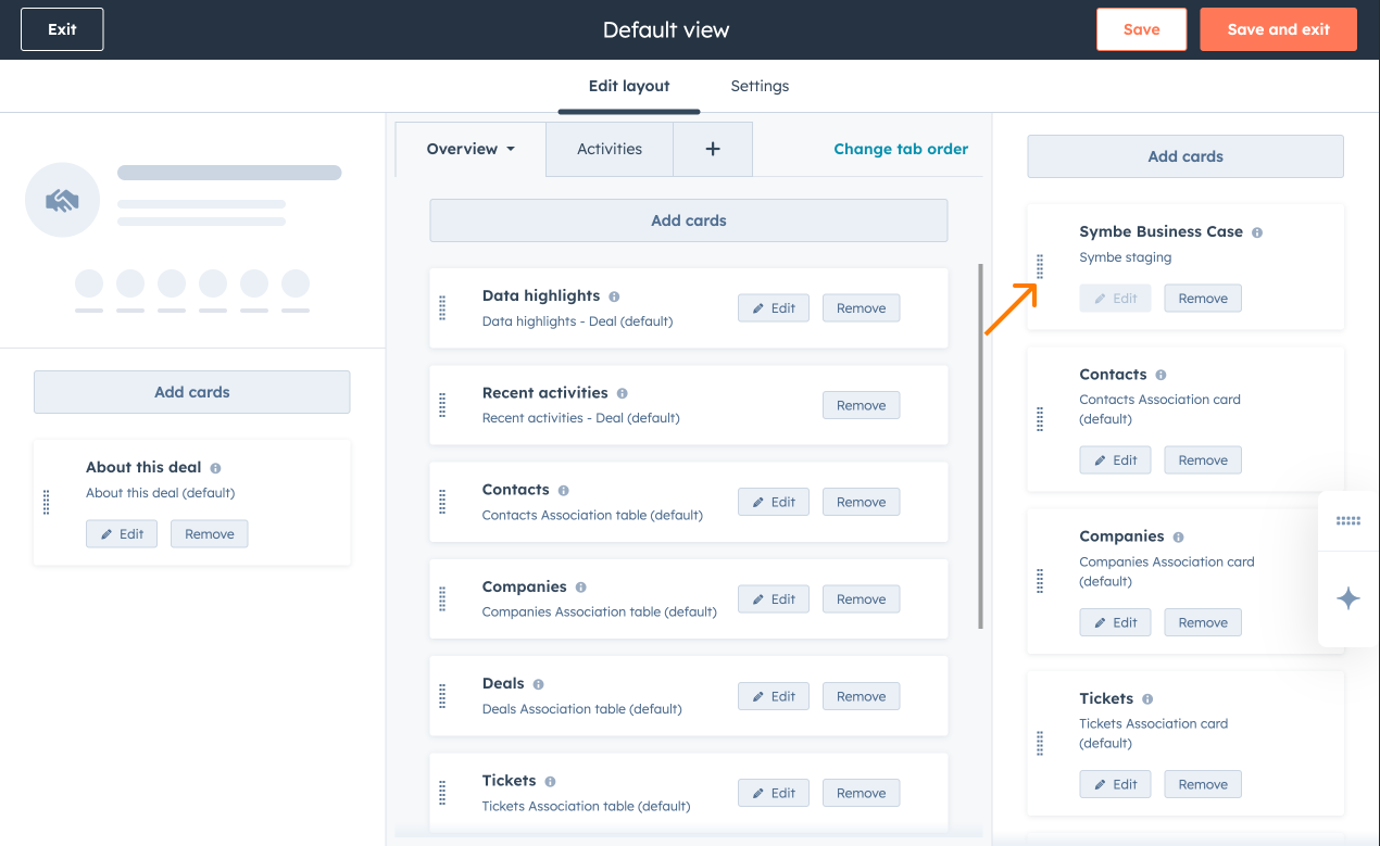 IMPORTANT! You will need to scroll to the bottom of the list of cards and drag the Symbe Business Case card up into the position that you would like it to appear on your deal pages.