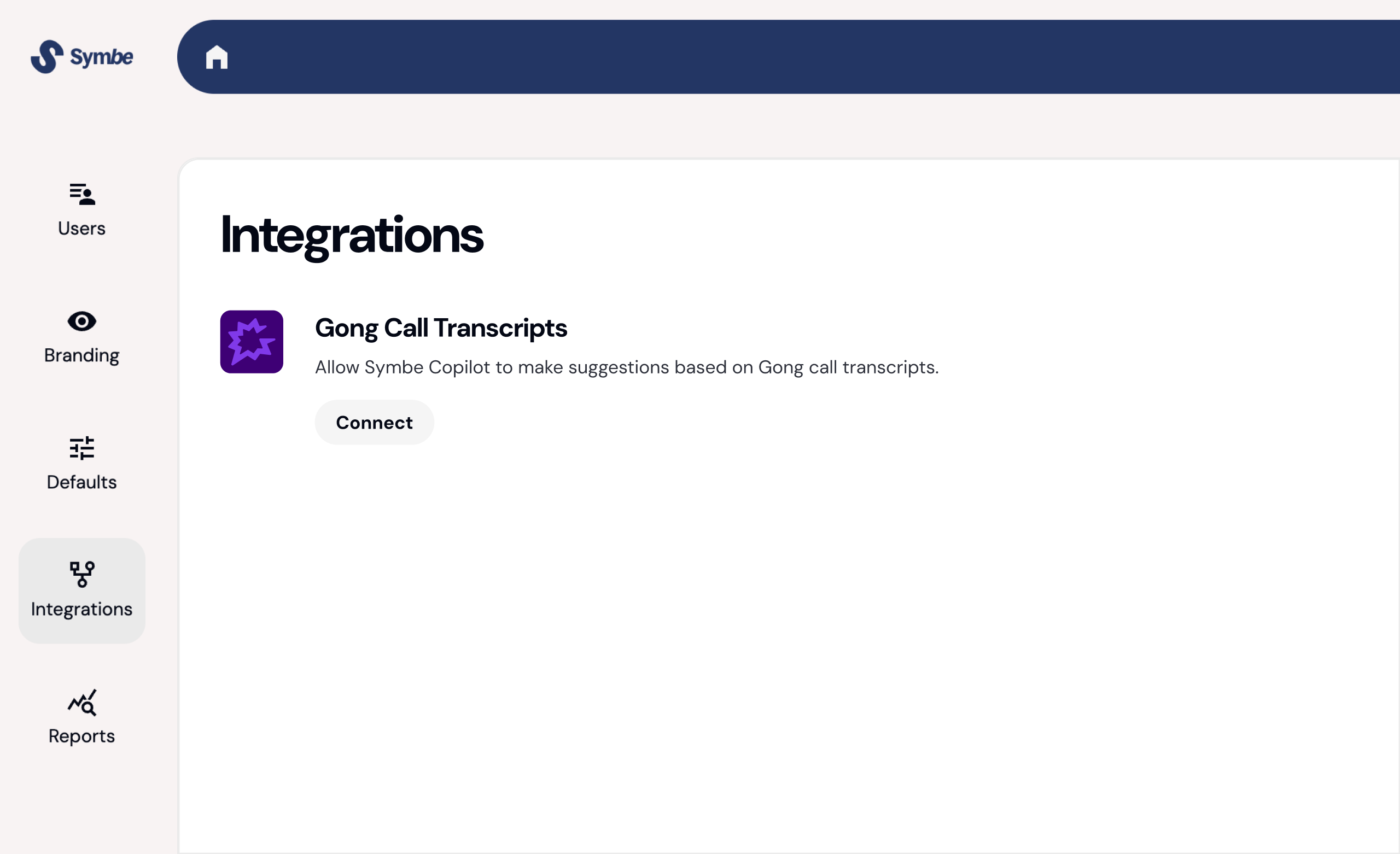 In Symbe, go to Integrations and click “Connect” on the Gong integration.