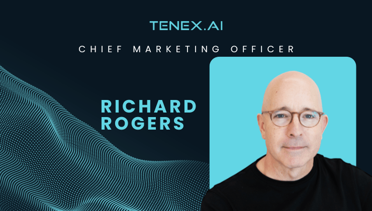 TENEX.ai Appoints Richard Rogers as Chief Marketing Officer to Accelerate Global Growth