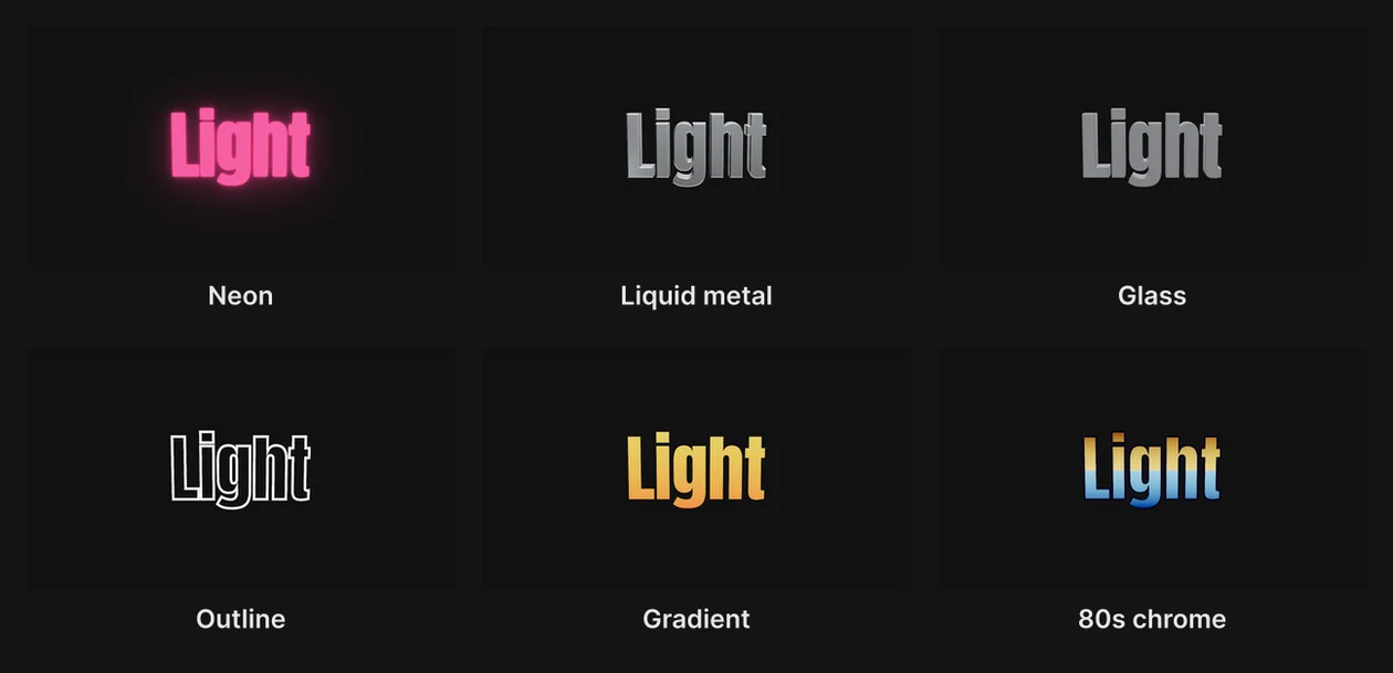 The word Light in six text styles: Neon, Liquid metal, Glass, Outline, Gradient and 80s chrome