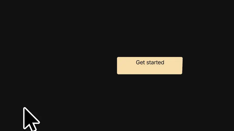 A pointer gliding across to a Get started button and clicking it, a soft pulse spreading where it clicks