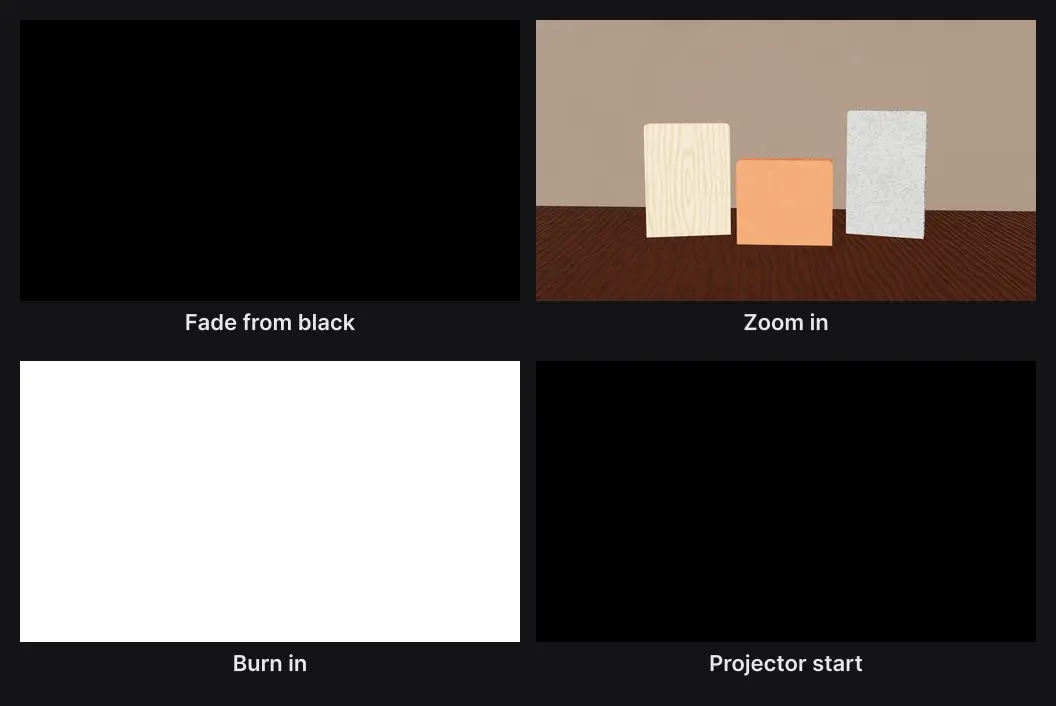 The same scene opening four ways: Fade from black, Zoom in, Burn in and Projector start