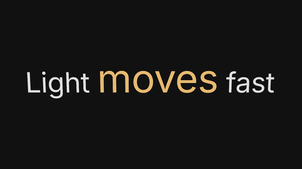 The line Light moves fast, with the word moves larger and in amber