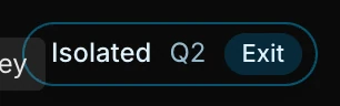 The isolation pill: Isolated, Q2, and an Exit button