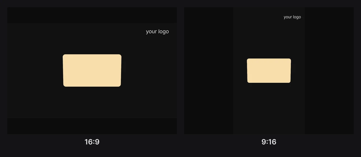 The same scene in 16:9 and 9:16: the label your logo stays in the top-right corner of both, while the card in the middle is framed differently