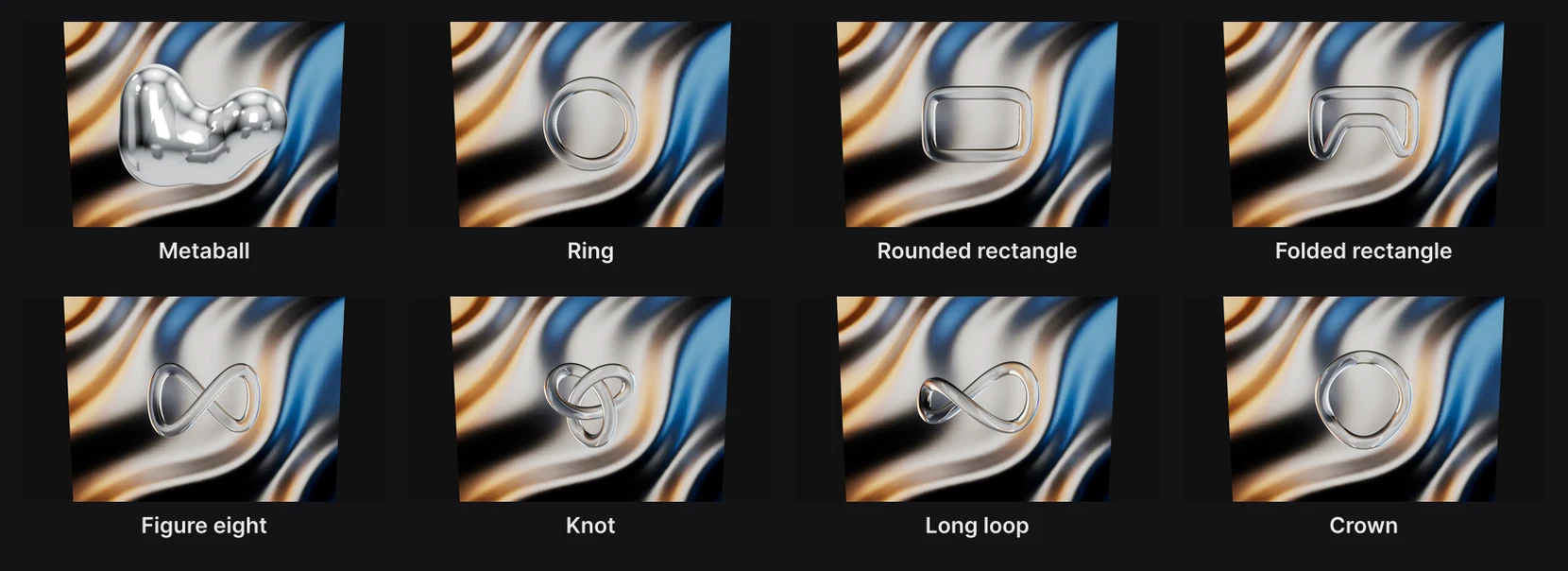 A chrome metaball and the glass tube in each of its seven shapes, over an abstract picture: Ring, Rounded rectangle, Folded rectangle, Figure eight, Knot, Long loop and Crown