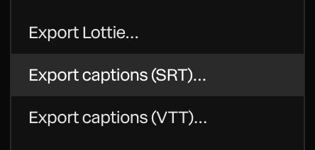 The Menu's Export captions (SRT) and Export captions (VTT) items