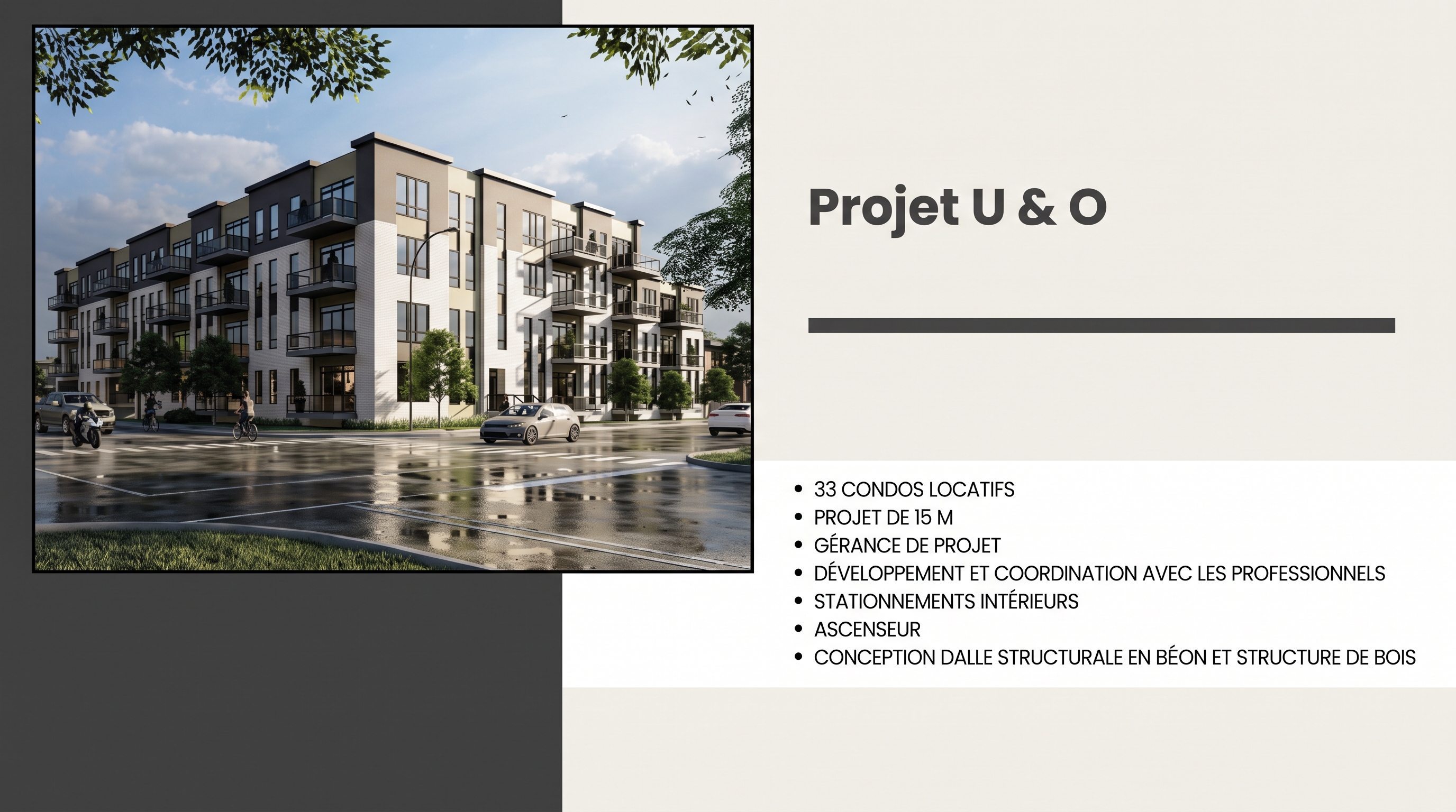 Projet U & O : 33 condos locatifs, projet de 15 M, gérance de projet