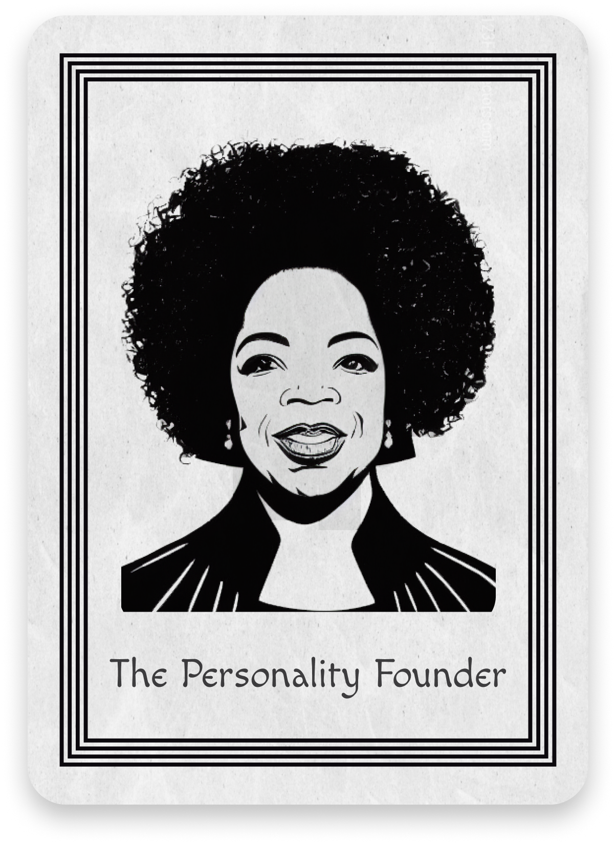 This is a graphic of a tarot card in black and white of a portrait of Oprah Winfrey, TV personality and founder of the O Magazine.