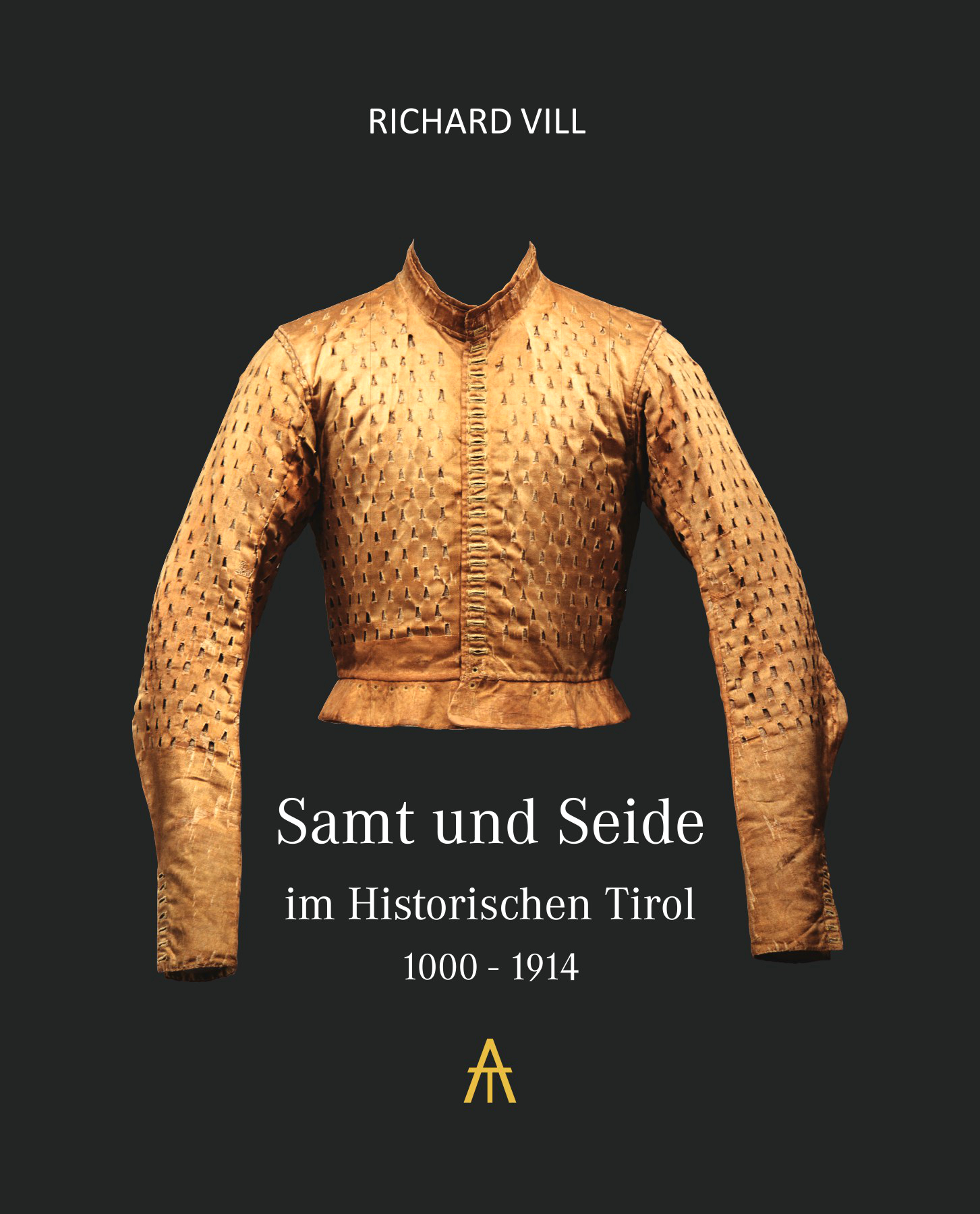 Buchcover Samt und Seide im Historischen Tirol 1000 – 1914