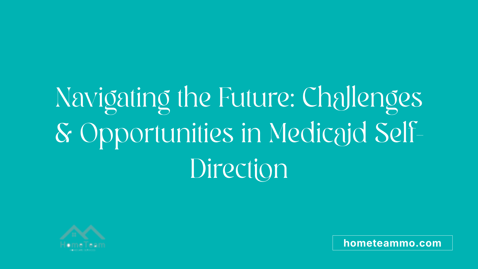 Navigating the Future: Challenges & Opportunities in Medicaid Self-Direction
