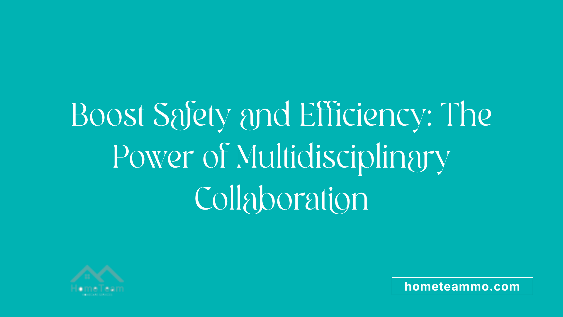 Boost Safety and Efficiency: The Power of Multidisciplinary Collaboration