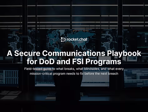 Silhouette of a person in front of multiple computer screens with security data and text promoting Rocket.Chat's secure communications playbook for DoD and FSI programs.