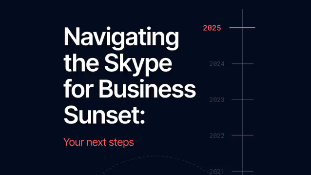 Text reading 'Navigating the Skype for Business Sunset: Your next steps' with a timeline highlighting the year 2025.