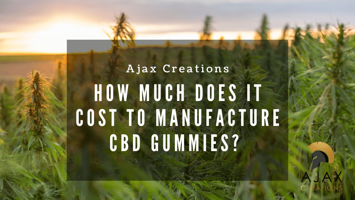 How Much Does It Cost to Manufacture CBD Gummies? A Brand Owner's Pricing Guide