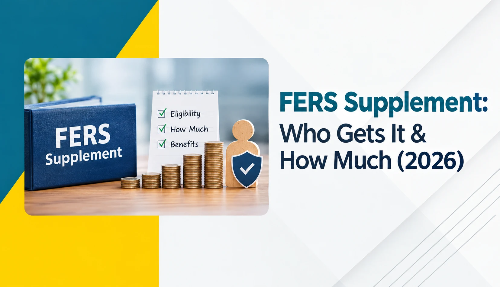 FERS Supplement: Who Qualifies & How Much in 2026
