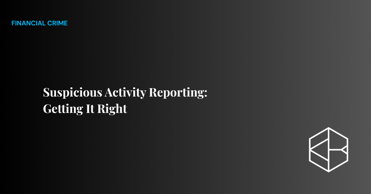 Suspicious Activity Reporting: Getting It Right