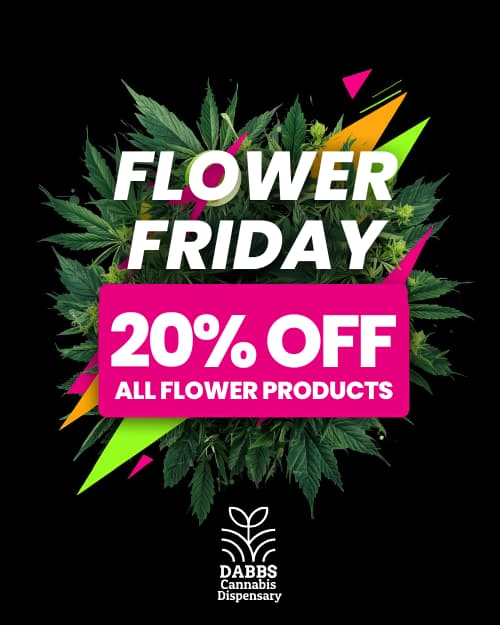 Flower Friday - 20% OFF ALL FLOWER PRODUCTS