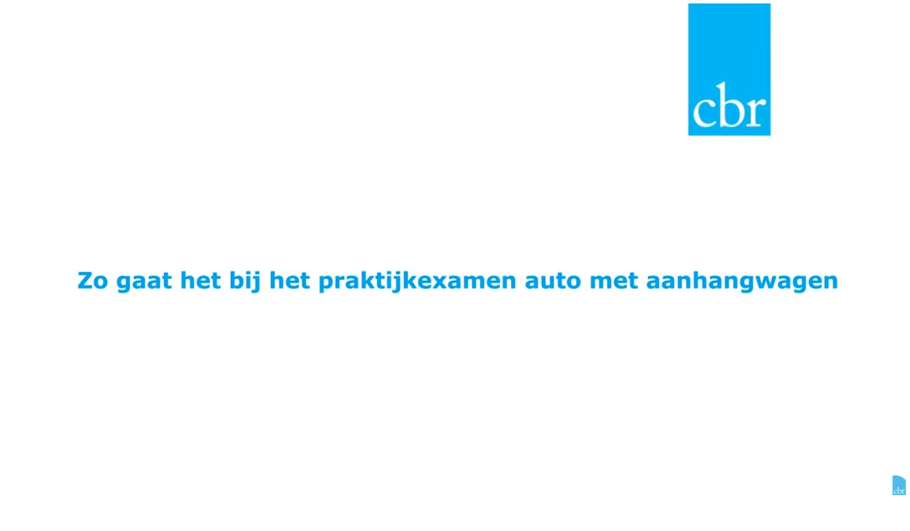 CBR-video: zo gaat het bij het praktijkexamen auto met aanhangwagen