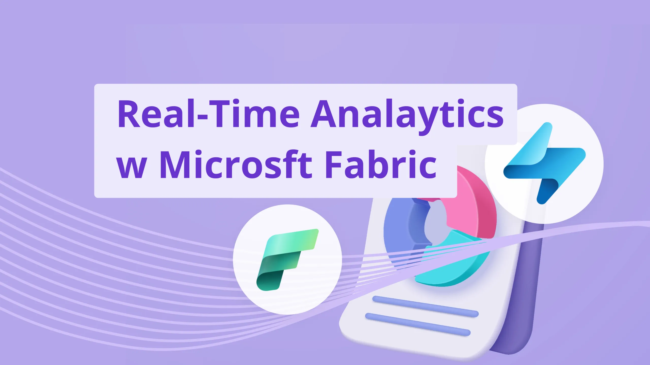 Cover image for “Real-Time Analytics in Microsoft Fabric as an example of implementing an AI-ready data platform for Nsure.com”
