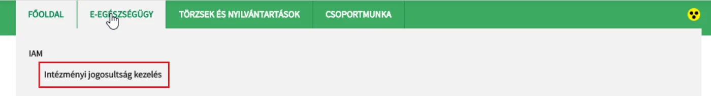 E-EGÉSZSÉGÜGY menü → Intézményi jogosultság kezelés. (Forrás: EESZT VMÁTRIX kezelési tájékoztató)